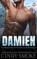 Damien (Heart River Valley: Rugged Mountain Men #2) by Cindy Smoke