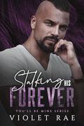 Stalking His Forever by Violet Rae