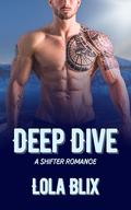 Deep Dive: A Shifter Romance by Lola Blix