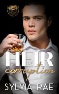 Heir of Corruption (Kings of Corruption #2) by Sylvia Rae