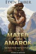 Mated to the Amarok (Invasion of Monsters #3) by Eden Ember