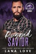 Rugged Savior (Heartland Heroes: King Mountain #2) by Lana Love