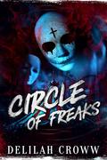 Circle of Freaks by Delilah Croww