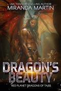 Dragon's Beauty (Red Planet Dragons of Tajss #32) by Miranda Martin