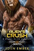 Alien's Crush (Outlaw Planet Mates #21) by Eden Ember