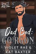Dad Bod Gorgon by Kat Baxter, Violet Rae