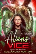 Aliens' Vice by Alexandra Norton