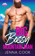 Big Bossy Mountain Man by Jenna Cook