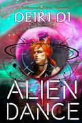Alien Dance (Scifi Alien Human Romance #2) by Deiri Di