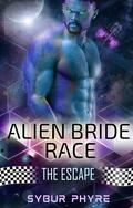 The Escape (Alien Bride Race #1) by Sybur Phyre