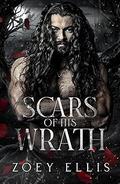 Scars of His Wrath: A Dark Fantasy Romance (Myth of Omega: Wrath #1) by Zoey Ellis