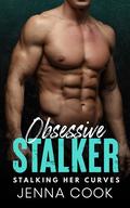 Obsessive Stalker by Jenna Cook