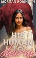 His Human to Charm (Unit A12 #6) by Morgan Robinson