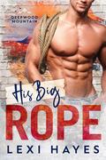 His Big Rope (Deepwood Mountain #4) by Lexi Hayes