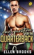 One Question for the Quarterback (It Only Takes One #6) by Ellen Brooks