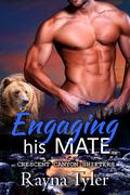 Engaging His Mate (Crescent Canyon Shifters #1) by Rayna Tyler