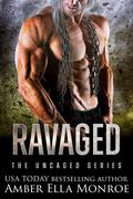 Ravaged (The Uncaged #5) by Amber Ella Monroe