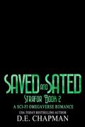 Saved and Sated: A Dark Sci-Fi Omegaverse Novella (Strafor #2) by D.E. Chapman