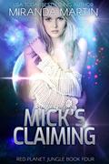 Mick's Claiming by Miranda Martin