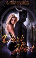 Dark Heart: A Monster Romance Anthology by Stacey Jaine McIntosh