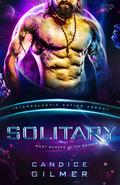 Solitary (Most Wanted Alien Brides #3) by Candice Gilmer