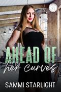 Ahead of Her Curves by Sammi Starlight