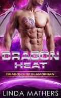 Dragon Heat (Dragons of Glamorgan #3) by Linda Mathers