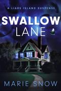 Swallow Lane by Marie Snow, Jordan Marie