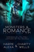 Monsters & Romance Collection One (Monsters & Romance #1-3) by Harpie Alexa