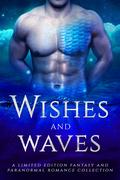 Wishes and Waves: A Paranormal & Fantasy Romance Collection by T.B. Mann