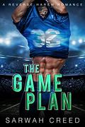 The Game Plan by Sarwah Creed
