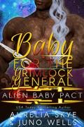 Baby For The Grimlock General (Alien Baby Pact #1) by Kit Tunstall