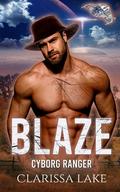 Blaze: Cyborg Ranger by Clarissa Lake