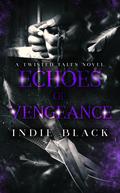 Echoes of Vengeance by Indie Black