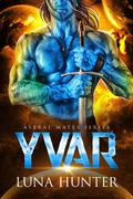 Yvar (Astral Mates #3) by Luna Hunter
