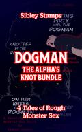 Dogman: The Alpha's Knot Bundle by Sibley Stamps