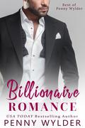 Billionaire Romance Collection (Best of Penny Wylder #1) by Penny Wylder