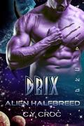 Drix Alien HalfBreed by C.Y. Croc