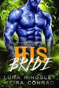 His Bride (Earth Women for Alien Warriors #3) by Luna Kingsley