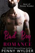 Bad Boy Romance: Best of Penny Wylder by Penny Wylder