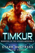 Timcur: Warlord Brides by Ava York, Starr Huntress