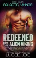 Redeemed by the Alien Viking (Galactic Vikings #7) by Lucee Joie