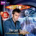 Doctor Who: The Last Voyage (BBC Doctor Who: New Series Audio Exclusives #6) by David Tennant