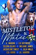 Mistletoe and Mates by Melanie James