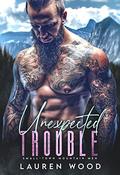 Unexpected Trouble (Small-Town Mountain Men #1) by Lauren Wood