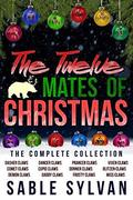 The Twelve Mates Of Christmas: The Complete Collection (The Twelve Mates Of Christmas #1 - 12) by Sable Sylvan