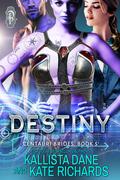 Destiny (Centauri Brides #5) by Kallista Dane