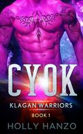 Cyok: Klagan Warriors Book 1 (Klagan Warriors #1) by Holly Hanzo