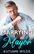 Marrying the Mayor (Crescent Bay #2) by Autumn Wilds