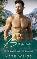 Bowie (Veterans of Vermont #3) by Kate Weiss